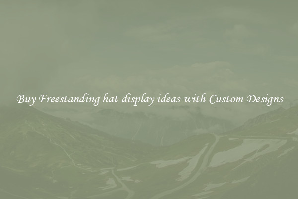 Buy Freestanding hat display ideas with Custom Designs