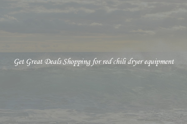 Get Great Deals Shopping for red chili dryer equipment