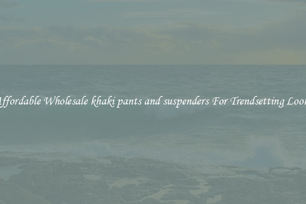 Affordable Wholesale khaki pants and suspenders For Trendsetting Looks