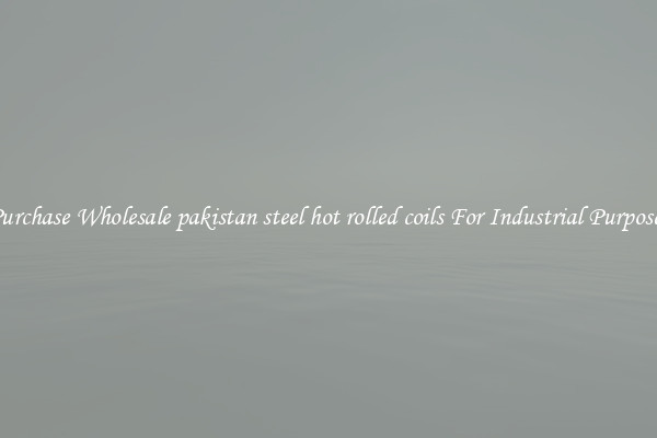 Purchase Wholesale pakistan steel hot rolled coils For Industrial Purposes