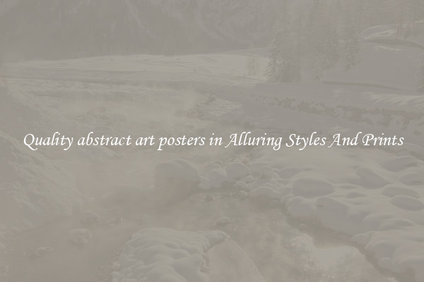 Quality abstract art posters in Alluring Styles And Prints
