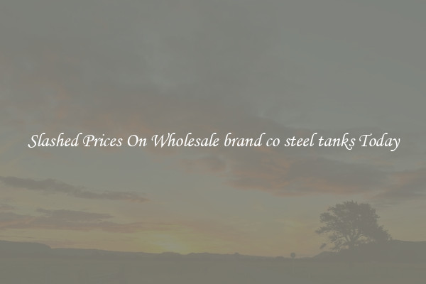 Slashed Prices On Wholesale brand co steel tanks Today