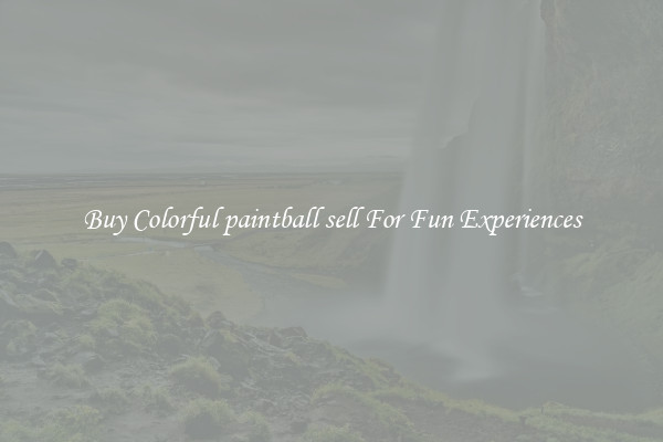 Buy Colorful paintball sell For Fun Experiences