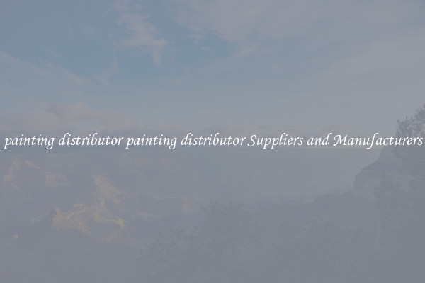 painting distributor painting distributor Suppliers and Manufacturers